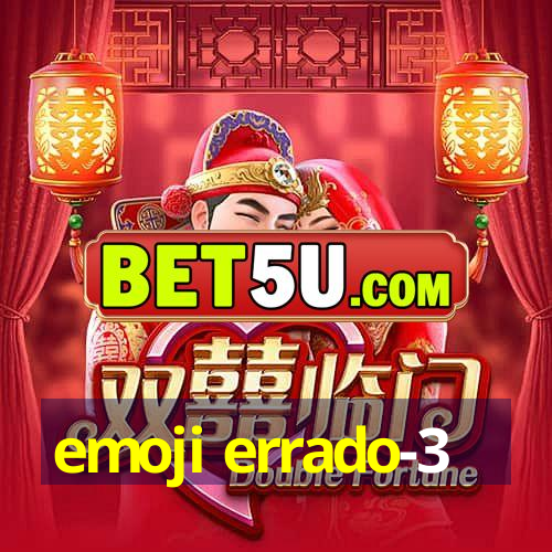 emoji errado